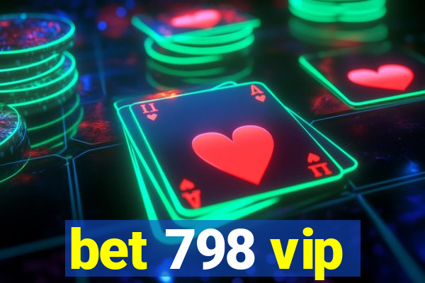 bet 798 vip